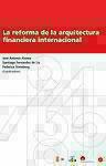 La reforma de la arquitectura financiera internacional
